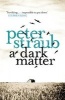 A Dark Matter (Paperback) - Peter Straub Photo