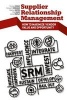 Supplier Relationship Management - How to Maximize Vendor Value and Opportunity (Paperback) - Stephen Easton Photo