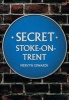 Secret Stoke-on-Trent (Paperback) - Mervyn Edwards Photo