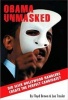 Obama Unmasked - Did Slick Hollywood Handlers Create the Perfect Candidate? (Paperback) - Floyd Brown Photo