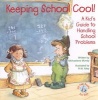 Keeping School Cool! - A Kid's Guide to Handling School Problems (Paperback) - Michaelene Mundy Photo