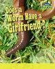 Does Worm Have a Girlfriend? (Hardcover) -  Photo