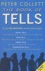 The Book of Tells (Paperback, New ed) - Peter Collett Photo