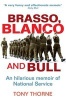 Brasso, Blanco & Bull - An Hilarious Memoire of the National Service (Paperback) - Tony Thorne Photo