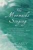 The Mermaids Singing (Paperback) - Lisa Carey Photo