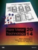 Rare Metal Technology 2014 - Proceedings of a Symposium Sponsored by The Minerals, Metals & Materials Society () Held During  143rd Annual Meeting & Exhibition (Hardcover, 2014) - Tms Photo