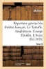 Repertoire General Du Theatre Francais. Tome IV. Le Tartuffe. Amphitryon. George Dandin. L'Avare (French, Paperback) - Moliere Photo