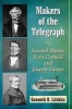 Makers of the Telegraph - Samuel Morse, Ezra Cornell and Joseph Henry (Paperback) - Kenneth B Lifshitz Photo