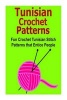 Tunisian Crochet Patterns - Fun Crochet Tunisian Stitch Patterns That Entice People: Crochet, Crochet for Beginners, How to Crochet, Crochet Patterns, Crochet Projects (Paperback) - Elizabeth Karbowski Photo