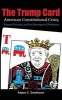 The Trump Card - American Constitutional Crisis, Roman Dictators, and the Neoimperial Presidency (Paperback) - Rajeev S Sreetharan Photo