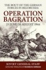 The Rout of the German Forces in Belorussia - Operation Bagration, 23 June - 29 August 1944 (Hardcover) - Richard W Harrison Photo