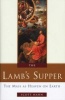 The Lamb's Supper: Experiencing the Mass (Hardcover) - Scott Hahn Photo