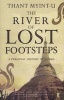 The River of Lost Footsteps - A Personal History of Burma (Paperback, Main) - Thant Myint U Photo