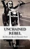 Unchained Rebel - An Outlaw Biker's Toughest Fight (Paperback) - Patrick Slo Roll McKinney Photo