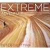 Extreme Adventure - A Photographic Exploration of Wild Experiences (Hardcover) - Peter Guttman Photo