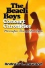 The Beach Boys Chronicles - Memoirs from There and Back Again (Paperback) - Andrew L Lewand Photo