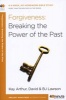 Forgiveness - Breaking the Power of the Past (Paperback) - Kay Arthur Photo