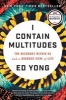 I Contain Multitudes - The Microbes Within Us and a Grander View of Life (Hardcover) - Ed Yong Photo