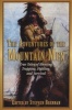 The Adventures of the Mountain Men - True Tales of Hunting, Trapping, Fighting, and Survival (Paperback) - Stephen Brennan Photo