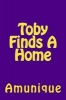 Toby Finds a Home (Paperback) - Amunique Photo