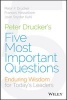 Peter Drucker's Five Most Important Questions - Enduring Wisdom for Today's Leaders (Hardcover) - Peter Ferdinand Drucker Photo