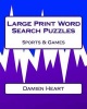 Large Print Word Search Puzzles Sports & Games (Large print, Paperback, large type edition) - Damien Heart Photo