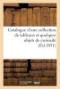 Catalogue D'Une Collection de Tableaux Et Quelques Objets de Curiosite Dont La Vente Se Fera (French, Paperback) - Sans Auteur Photo