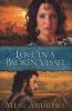 Love in a Broken Vessel - A Novel (Paperback) - Mesu Andrews Photo