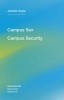 Campus Sex, Campus Security (Paperback) - Jennifer Doyle Photo