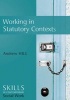 Working in Statutory Contexts (Hardcover) - Andrew Hill Photo