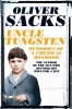 Uncle Tungsten - Memories of a Chemical Boyhood (Paperback, New Edition) - Oliver Sacks Photo