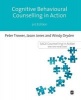 Cognitive Behavioural Counselling in Action (Paperback, 3rd Revised edition) - Peter Trower Photo