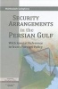 Security Arrangements in the Persian Gulf - With Special Reference to Iran's Foreign Policy (Hardcover) - Mahboubeh F Sadeghinia Photo