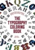 The Typography Coloring Book - Creative Coloring for Grown-Ups (Paperback) - Gillian Johnson Photo