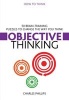 How to Think Objective (Paperback) - Charles Phillips Photo