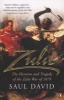 Zulu - The Heroism And Tragedy Of The Zulu War Of 1879 (Paperback) - Saul David Photo