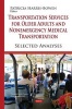 Transportation Services for Older Adults & Non-Emergency Medical Transportation - Selected Analyses (Hardcover) - Patricia Harris Bowen Photo