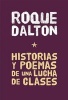 Historias Y Poemas De Una Lucha De Clases (Spanish, Paperback) - Roque Dalton Photo