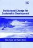 Institutional Change for Sustainable Development (Hardcover) - Stephen Dovers Photo