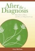 After the Diagnosis - How Patients React and How to Help Them Cope (Paperback) - Gary McClain Photo