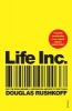 Life Inc - How the World Became a Corporation and How to Take it Back (Paperback) - Douglas Rushkoff Photo