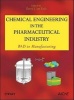 Chemical Engineering in the Pharmaceutical Industry - R&D to Manufacturing (Hardcover) - David J am Ende Photo