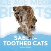 Saber-Toothed Cats (Hardcover) - Sara Gilbert Photo