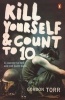 Kill Yourself & Count To 10 (Paperback) - Gordon Torr Photo