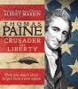 Thomas Paine - Crusader for Liberty: How One Man's Ideas Helped Form a New Nation (Paperback) - Albert Marrin Photo