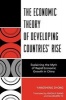 The Economic Theory of Developing Countries' Rise - Explaining the Myth of Rapid Economic Growth in China (Paperback) - Yangsheng Zhong Photo