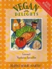 Vegan Delights - Gourmet Vegetarian Specialties (Paperback, Revised) - Jeanne Marie Martin Photo