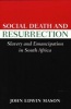 Social Death and Resurrection - Slavery and Emancipation in South Africa (Paperback, New) - John Edwin Mason Photo