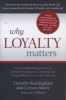 Why Loyalty Matters - The Groundbreaking Approach to Rediscovering Happiness, Meaning and Lasting Fulfillment in Your Life and Work (Paperback) - Timothy L Keiningham Photo