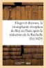 Eloges Et Discours, La Triomphante Reception Du Roy En Paris Apres La Reduction de La Rochelle (French, Paperback) - Rocolet Photo